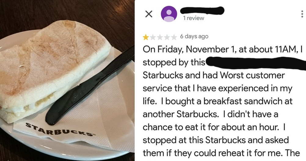 This Guy Gave Starbucks A 1 Star Review Because They Refused To Reheat His Sandwich And Its