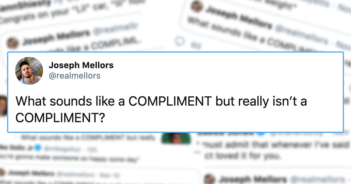 what-sounds-like-a-compliment-but-really-isn-t-a-compliment-23