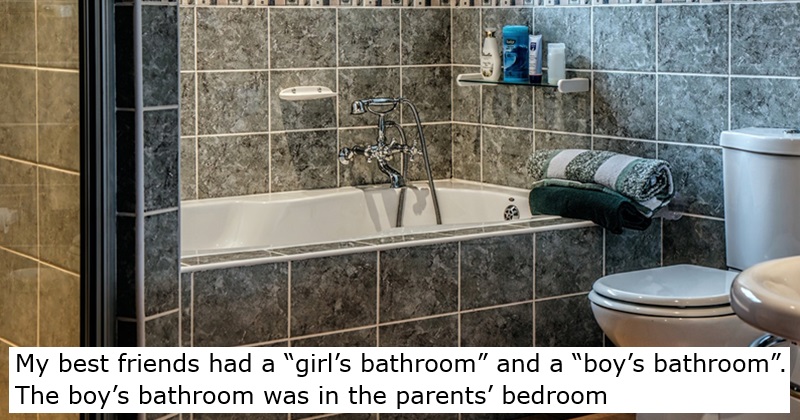 My best friends had a “girl’s bathroom” and a “boy’s bathroom”. The boy’s bathroom was in the parents’ bedroom